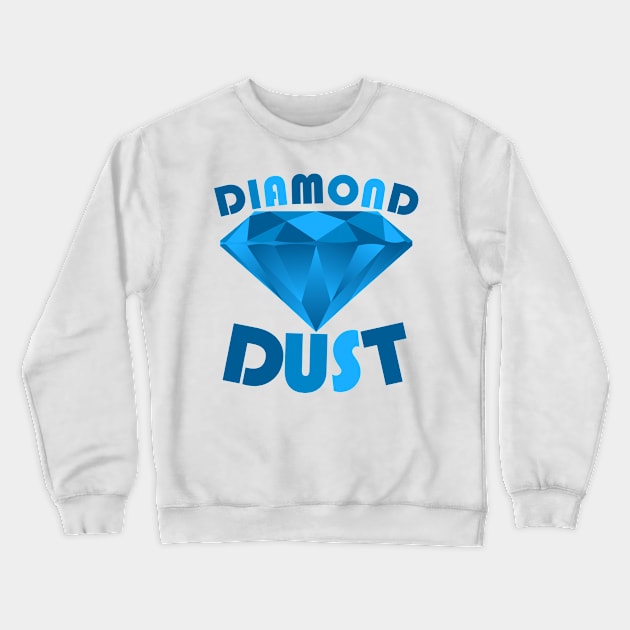 DIAMOND DUST Crewneck Sweatshirt by Tees4Chill